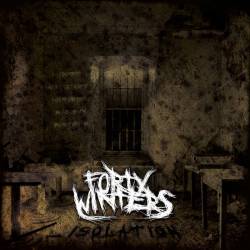 Forty Winters : Isolation